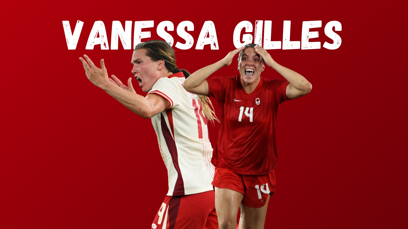 Zwei Bilder von Vanessa Gilles vor rotem Hintergrund. Beide Male im Trikot von Kanada. Links hebt die Innenverteidigerin der FC Bayern Frauen die Arme und ruft etwas, rechts fasst sie sich ungläubig an den Kopf, während sie rennt – im roten Trikot. Der Hintergrund ist rot, außerdem steht oben ihr Name in weiß.